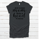 Just A Good Mom *Preorder