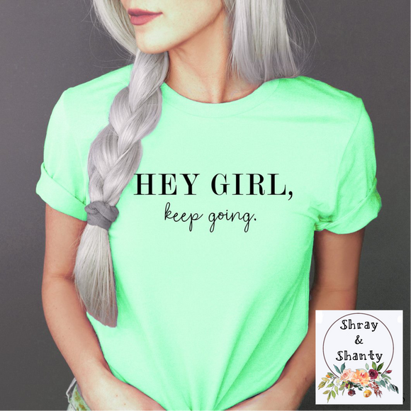 Hey Girl, Keep Going *Preorder