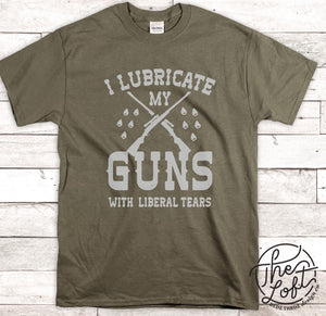 I Lubricate My Guns Tee *Preorder